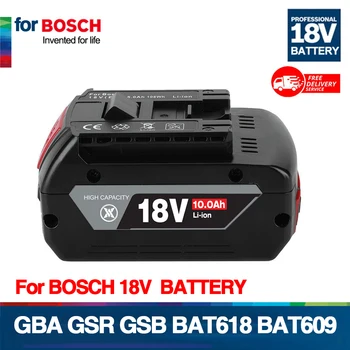 Нова литиево-йонна батерия 18V 10Ah за архивиране на електроинструменти Bosch, 18V, 6000 mah, Преносима замяна индикатор лампа BAT609